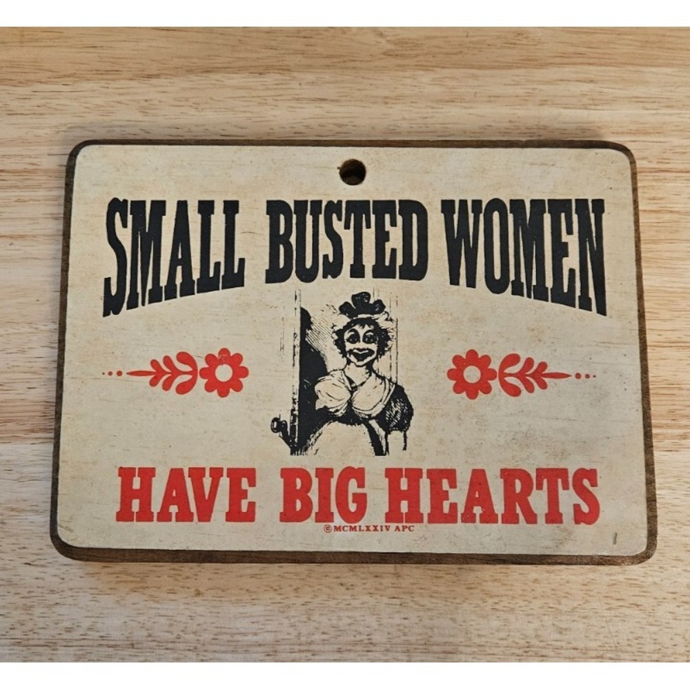 Vintage Wooden Novelty Sign‎ "Small Busted Women Have Big Hearts"